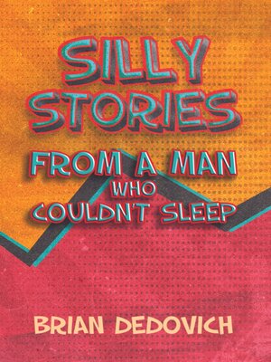 cover image of Silly Stories from a Man Who Couldn't Sleep
